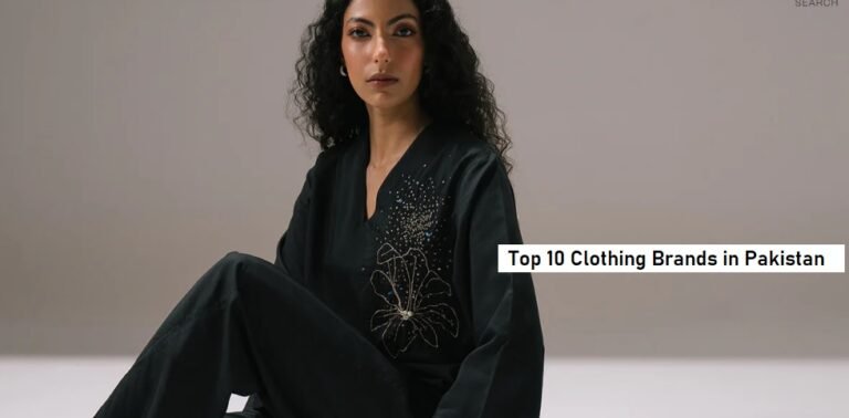 Top 10 Clothing Brands in Pakistan 2024